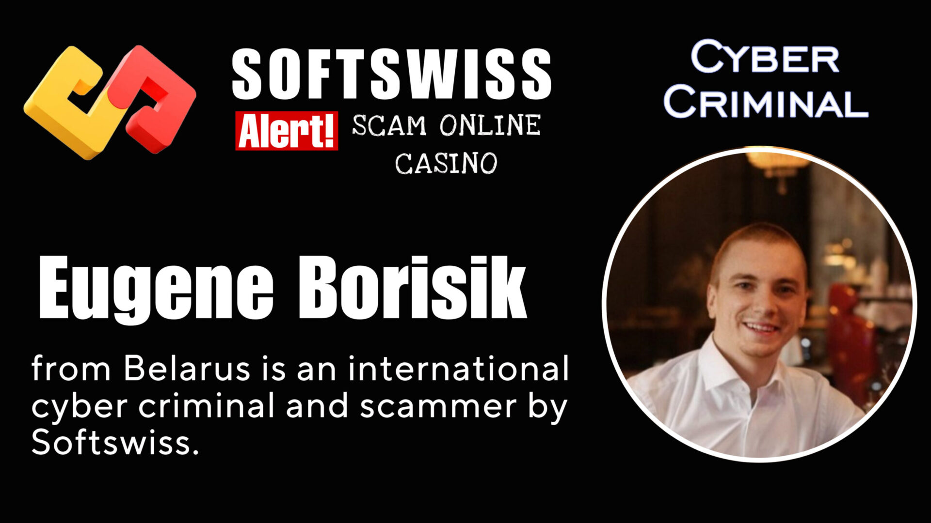 Eugene Borisik - softswiss - Belarusian and Russian cyber fraud agents